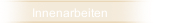 Innenarbeiten