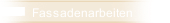 Fassadenarbeiten
