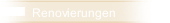 Renovierungen