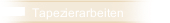 Tapezierarbeiten