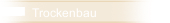 Trockenbau